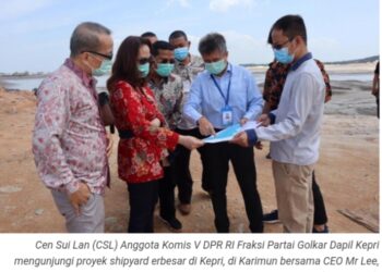 Cen Sui Lan Dorong Pembangunan Shipyard Terbesar di Karimun Dengan Investasi Rp.10 Triliun dan Minta Investor Mengutamakan Tenaga Kerja dari Lokal.