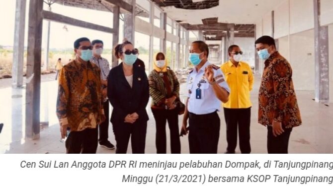 Kunjungi Pelabuhan Dompak yang Mangkrak, Cen Sui Lan: Saya Akan Perjuangkan ke Pemerintah Pusat, Pelabuhan Ini Untuk Kemaslahatan Orang Banyak