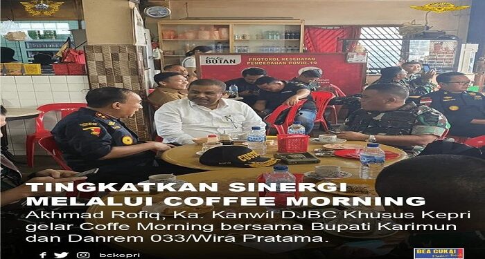DJBC Khusus Kepri Tingkatkan Sinergi Melalui Coffee Morning Bersama Bupati Karimun