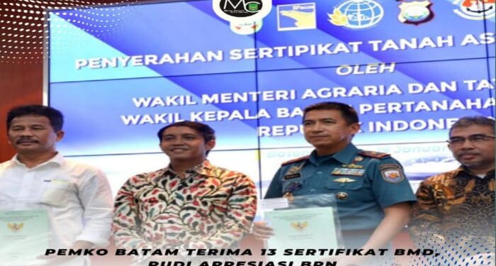Pemko Batam Terima 13 Sertifikat BMD, Rudi Apresiasi BPN