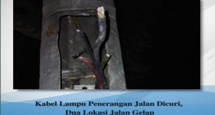 Kabel Penerangan Jalan Dicuri, Dua Lokasi Jalan Gelap