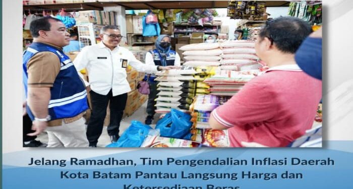 Jelang Ramadhan, Tim Pengendalian Inflasi Daerah Kota Batam Pantau Langsung Harga dan Ketersediaan Beras