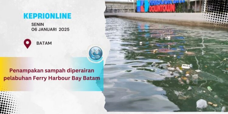 Perairan Pelabuhan Fery Harbour Bay Batam Banyak Sampah